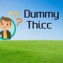 Dummy Thicc