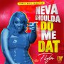 TIFA - NEVA SHOULDA DO ME DAT - SINGLE #ITUNES 3/29/19 #PREORDER 3/15/19