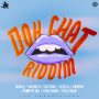 DOH CHAT RIDDIM - #ITUNES #SPOTIFY 3/23/18 #PRE 3/16/18 @JafRecords 