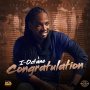 I OCTANE - CONGRATULATION #ITUNES #SPOTIFY 12/8 #PRE 11/17 @Realioctane @DamageMusiq 