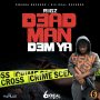 RIIGZ - DEAD MAN DEM YA - SINGLE #ITUNES 04/17/2020 