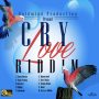 VARIOUS ARTISTS - CRY LOVE RIDDIM #ITUNES 1/12/18 @goldmindproduct