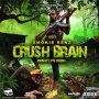 SMOKIE BENZ - CRUSH BRAIN - SINGLE #ITUNES 10/30/2020 @CROUCKSRECORDS #APPLEMUSIC #SPOTIFY #TIDAL #HAPILOS.COM