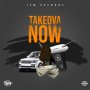 TAKEOVA - NOW - #APPLEMUSIC #SPOTIFY 11/9/2018 @TeamTripleWorks