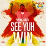 SPRING WATA - SEE YUH WIN - SINGLE #ITUNES 11/9/18