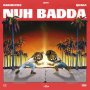 BAKERSTEEZ & QUADA - NUH BADDA - EP #ITUNES 1/12/18 @bakersteez