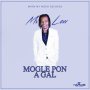 MR. LEXX - MOGLE PON A GAL - SINGLE #ITUNES 2/23/18
