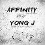 YONG J - AFFINITY - SINGLE #ITUNES 4/12/19