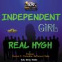 REAL HYGH - INDEPENDENT GIRL - SINGLE #ITUNES 5/25/18 @jacarerattis_r