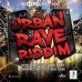 URBAN RAVE RIDDIIM - SHANE O, LIQUID, KALADO, PSLAMS #ITUNES 5/31/19 #PREORDER 5/17/19