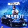 JAHVILLANI - MAKE IT - SINGLE #ITUNES 5/17/19