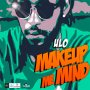 ULO - MAKE UP ME MIND -SINGLE #ITUNES 6/15/2018 @CASPAPROD