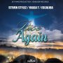 STEVEN STYLEZ FT YAGGA T, ESCALIBA - RISE AGAIN - SINGLE #ITUNES 8/31/2018