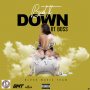 RT BOSS - BUST IT DOWN - SINGLE #ITUNES 8/2/19