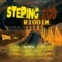 VARIOUS ARTISTS - STEPING EGO RIDDIM #ITUNES 9/14/18 @hevsrecords145
