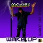 MAJOR GRUMPY - WAKE UP - SINGLE #ITUNES 9/27/19