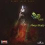 MYSTIC DAVIS - ALWAYS READY - SINGLE #ITUNES 11/10/17 @blaqksheepmafia