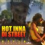 STYLA PROBLEMLY - HOT INNA DI STREET - SINGLE #ITUNES 9/22/17 @StylaProblemly