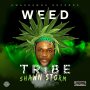 SHAWN STORM - WEED TRIBE - #APPLEMUSIC #SPOTIFY 12/13/19 @Kwashawnarecord @ShawnStormMuzic 