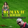 PAULA CLARKE FT. MERCILESS - WOMAN IF ANUH YOU - SINGLE #ITUNES 11/3/17