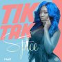 SPICE - TIK TAC #ITUNES #SPOTIFY 2/9/18 #PRE 1/26/18 @zjliquid @spiceofficial  