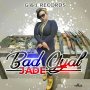 JADE - BAD GYAL - SINGLE #ITUNES 10/26/2018