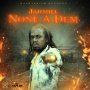 JAHMIEL - NONE A DEM - SINGLE #ITUNES 02/21/2020 