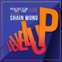SHAIN WONG - LEVEL UP - EP #ITUNES 11/8/19