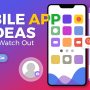 Unexplored Mobile App Ideas that will help your Business Grow