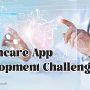 Challenges of Healthcare Application Development