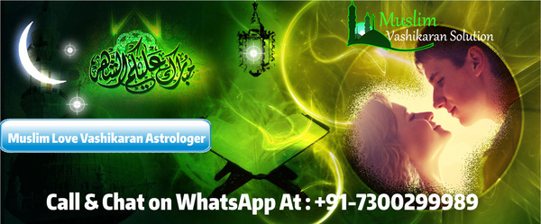 Muslim Love Vashikaran Astrologers Maulana ji