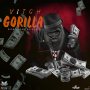 VITCH - GORILLA - SINGLE #ITUNES 5/18/18 @only1vitch @quantanium_rec