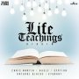 LIFE TEACHING RIDDIM - VARIOUS ARTIST - #ITUNES 3/16/2018/ #PREORDER 2/23/2018 @jamie_yungvibez @IAMCHRISMARTIN, @BUGLEAN9TED @REALGYPTIAN @REALVYBRANT