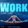 BLAIZE FT KETEECA - WORK OUT DAT - SINGLE #ITUNES 05/22/2020