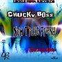 CHUCKY BOSS - NUH TRUST FRIEND - SINGLE #ITUNES 6/1/18