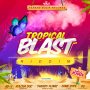 TROPICAL BLAST RIDDIM - SINGLE #ITUNES 8/17/2018  #APPLEMUSIC #SPOTIFY