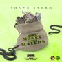 SHAWN STORM - MORE MONEY MORE HATERS  - #APPLEMUSIC #SPOTIFY 10/6/2019 @ShawnStormMuzic @lenkey5star 