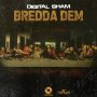 DIGITAL SHAM - BREDDA DEM - SINGLE #ITUNES 04/03/2020