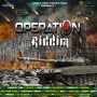 VARIOUS ARTISTS - OPERATION RIDDIM #ITUNES 3/15/19 @BOOMBOOMGULLY