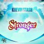 KHEVIN STASH - STRONGER - SINGLE #ITUNES 6/28/19