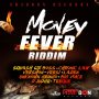 MONEY FEVER RIDDIM - VERSHON, SQUASH, VERSI, LADEN #ITUNES 10/12/18