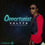 VOLTYG - OPPORTUNIST - #APPLEMUSIC #SPOTIFY 8/9/2019  @OvationLab @djfrankcomusic 