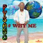 PYSANO - WHY ME - SINGLE #ITUNES 3/14/2018