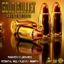 GOLD BULLET RIDDIM - #ITUNES #SPOTIFY 3/23/2018 @bigshipkemys @djluxrecords 