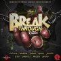 VARIOUS ARTISTS - BREAKTHROUGH RIDDIM #ITUNES 3/16/18 #PREORDER 2/16/18 @1realmarkus @popcaanmusic @therealkranium