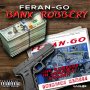 FERAN - GO - BANK ROBBERY - SINGLE #ITNES 8/28/2020 @LONDONSTARRECORDS #APPLEMUSIC #SPOTIFY #TIDAL