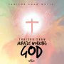 TANISHA SHAW - MIRACLE WORKING GOD - EP #ITUNES 10/20/17 @21stGospel 