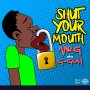 MR G - SHUT YOUR MOUTH - #APPLEMUSIC #SPOTIFY 10/18/2019 @MrGswaggerific  