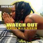 DINERO RAGE - WATCH OUT - SINGLE #ITUNES 1/26/2018