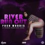 POSH MORRIS - RIVER RUN OUT - POSH MORRIS - HERO  #ITUNES #SPOTIFY 3/16/2018 @djfrankcomusic @POSHmuzik